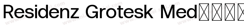 Residenz Grotesk Med字体转换